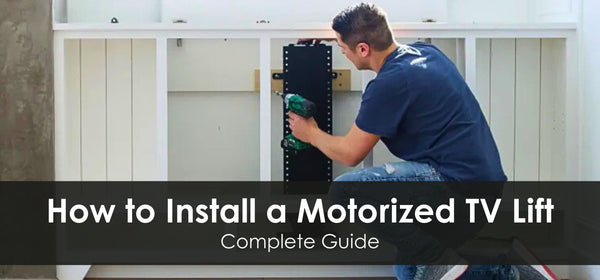 How to Install a Motorized TV Lift: Complete Guide