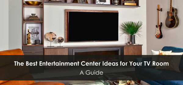 The Best Entertainment Center Ideas for Your TV Room: Guide